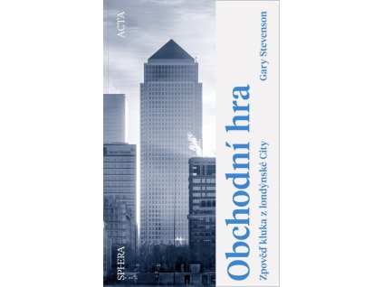 Obchodní hra - Zpověď kluka z londýnské City