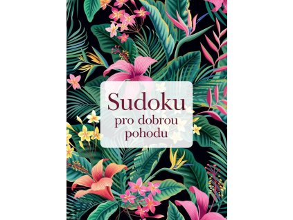 Sudoku pro dobrou pohodu