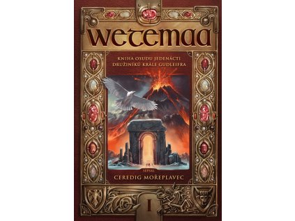 Wetemaa - Kniha osudu jedenácti družiníků krále Gudleifra