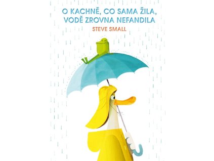 O kachně, co sama žila, vodě zrovna nefandila