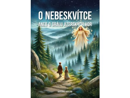 O Nebeskvítce aneb o grálu Jizerských hor