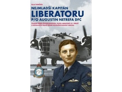 Nejmladší kapitán Liberatoru P/O Augistin Netrefa DFC