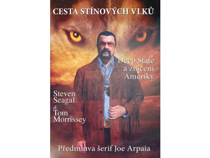 Cesta stínových vlků - Deep State a zničení Ameriky