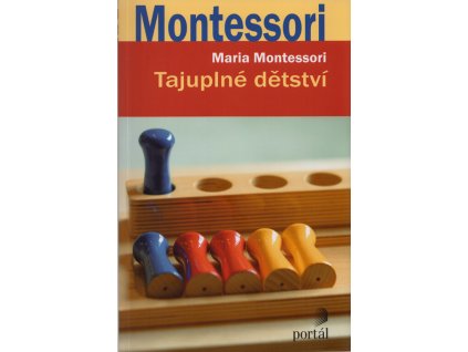 Montessori : tajuplné dětství