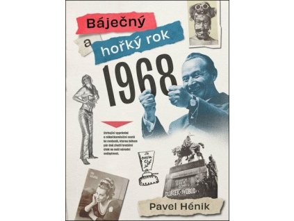 Báječný a hořký rok 1968
