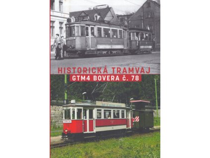 Historická tramvaj GTM4 Bovera č. 78