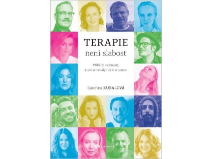 Terapie není slabost - Příběhy osobností, které se nebály říct si o pomoc