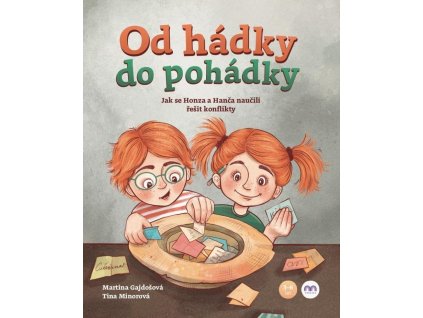 Od hádky do pohádky - Jak se Honza a Hanča naučili řešit konflikty