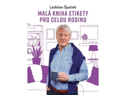Malá kniha etikety pro celou rodinu