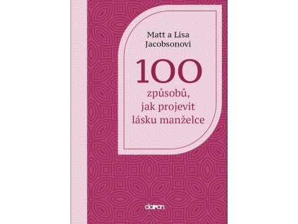 100 způsobů, jak projevit lásku manželce