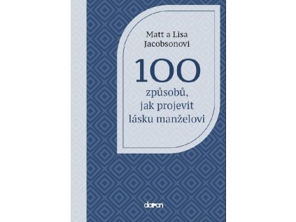 100 způsobů, jak projevit lásku manželovi