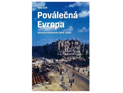 Poválečná Evropa - Historie kontinentu 1945-2005