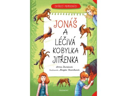 Zvířecí pomocníci – Jonáš a léčivý koník Jitřenka