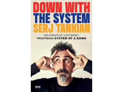 Down with the System: Pryč se systémem