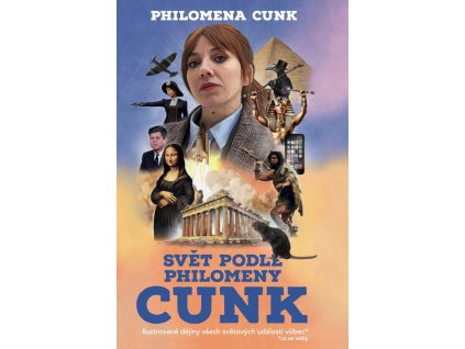 Svět podle Philomeny Cunk - Ilustrované dějiny všech světových událostí vůbec* co se vešly