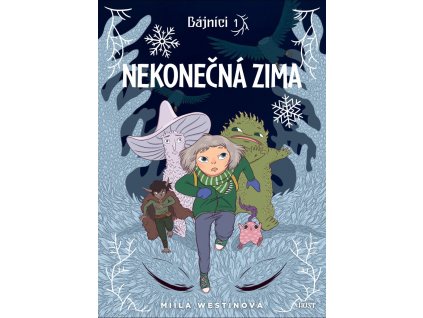 Bájníci 1 - Nekonečná zima