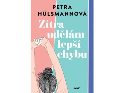 Zítra udělám lepší chybu