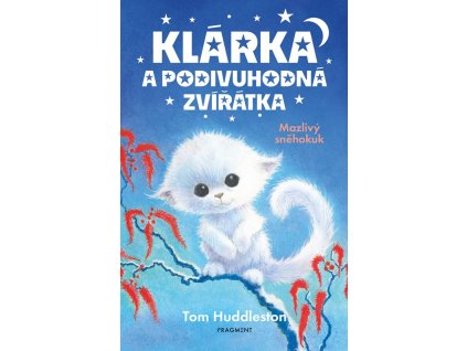 Klárka a podivuhodná zvířátka – Mazlivý sněhokuk