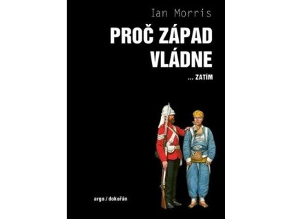 Proč Západ vládne... zatím