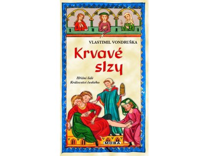 Krvavé slzy - Hříšní lidé Království českého
