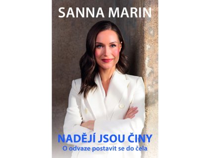 Nadějí jsou činy - O odvaze postavit se do čela