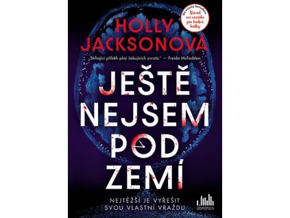 Ještě nejsem pod zemí