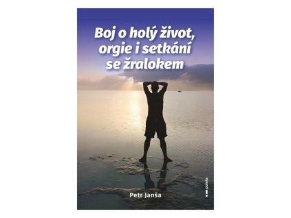 Boj o holý život, orgie i setkání se žralokem