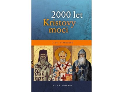 2000 let Kristovy moci 2. díl - Středověk