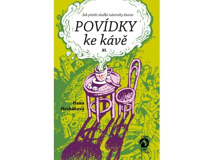 Povídky ke kávě XI. aneb Jak přežít sladké nástrahy života