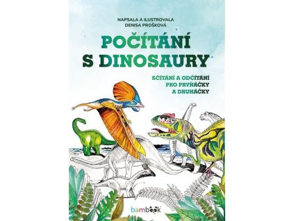 Počítání s dinosaury - Sčítání a odčítání pro prvňáčky a druháčky