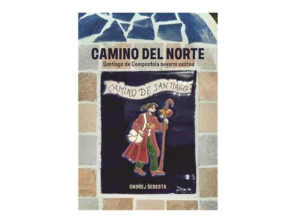 Camino del Norte - Santiago de Compostela severní cestou
