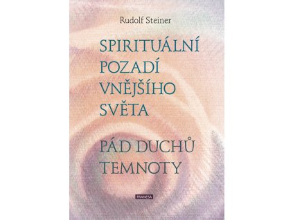 Spirituální pozadí vnějšího světa - Pád duchů temnoty