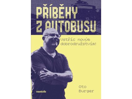 Příběhy z autobusu - vstříc novým dobrodružstvím