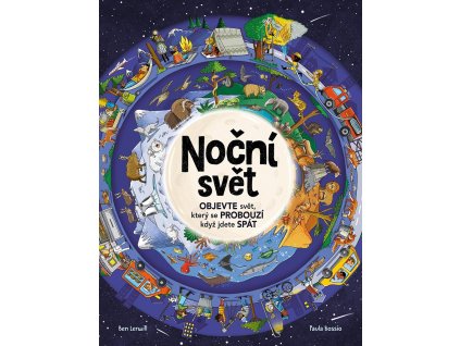 Noční svět - Objevte svět, který se probouzí, když jdete spát