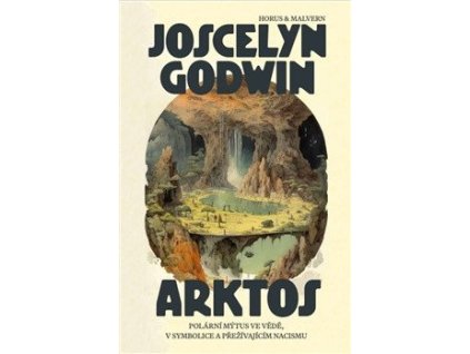 Arktos. Polární mýtus ve vědě, v symbolice a v přežívajícím nacismu