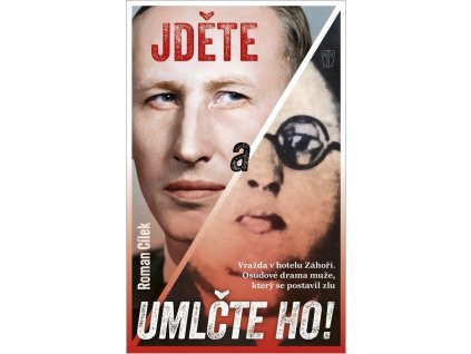 Jděte a umlčte ho!