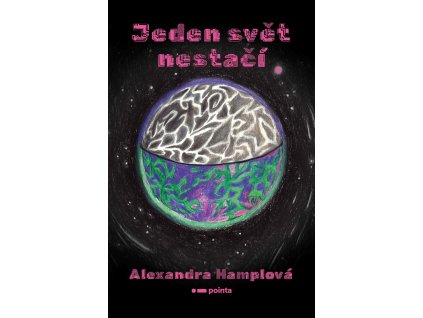 Jeden svět nestačí