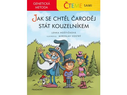 Čteme sami - genetická metoda – Jak se chtěl čaroděj stát kouzelníkem