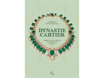 Dynastie Cartier - Příběh nejslavnější klenotnické rodiny