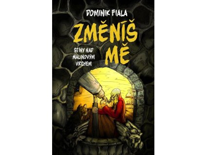 Stíny nad Malinovým vrchem 3 - Změníš mě