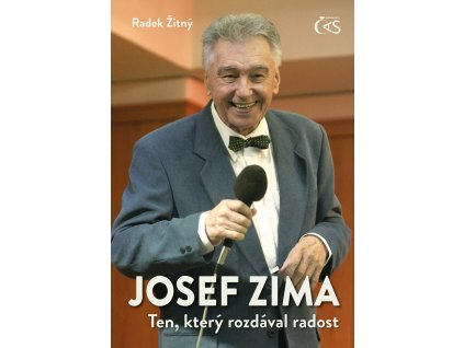 Josef Zíma - Ten, který rozdával radost