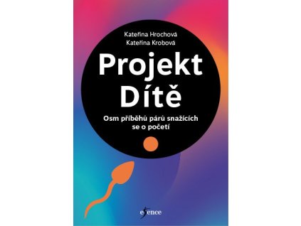 Projekt Dítě - Osm příběhů párů snažících se o početí