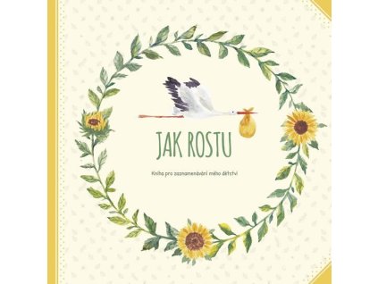Jak rostu - Kniha pro zaznamenávání mého dětství