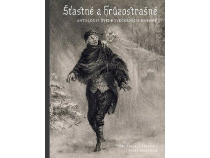 Šťastné a hrůzostrašné - Antologie štědrovečerních hororů