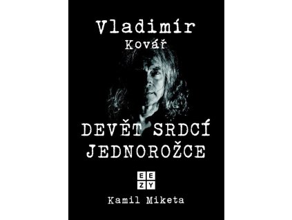 Vladimír Kovář: Devět srdcí jednorožce