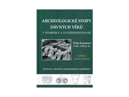 Archeologické stopy dávných věků v Nymburce a ve středním Polabí