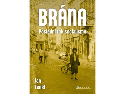 Brána: poslední rok socialismu