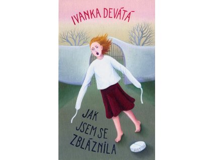 Jak jsem se zbláznila