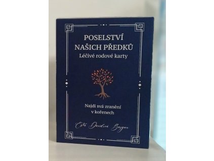 Poselství našich předků - Léčivé rodové karty