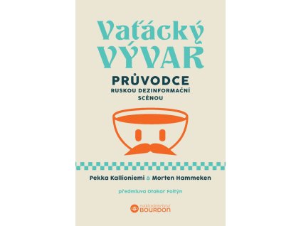 Vaťácký vývar - Průvodce ruskou dezinformační scénou